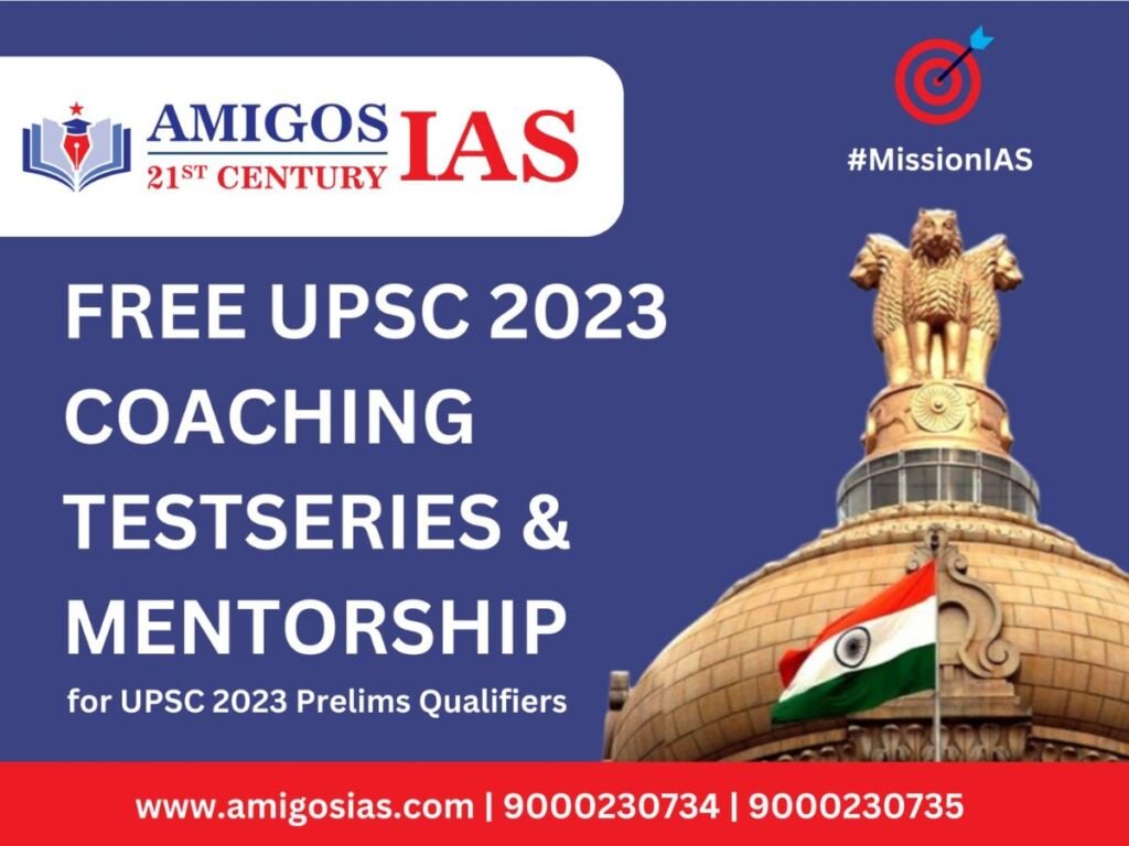 Free UPSC Mains Test Series & Mentorship Program for UPSC 2023 Prelims Qualifiers by Amigos IAS