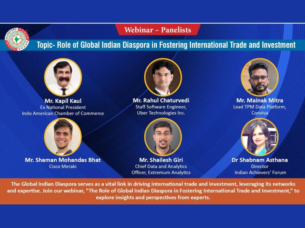 Global Indian Diaspora Paves the Way for International Trade and Investment, Insights Shared at Indian Achievers’ Forum’s Webinar
