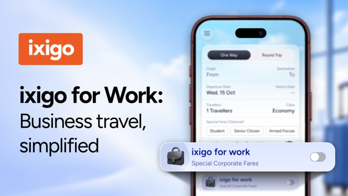 ixigo launches ‘ixigo for work’ to simplify business travel bookings
